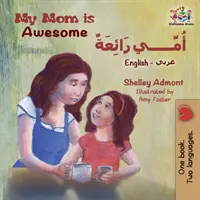 Meine Mutter ist fantastisch: Englisch Arabisch - My Mom is Awesome: English Arabic