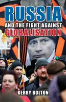 Russland und der Kampf gegen die Globalisierung - Russia and the Fight Against Globalisation