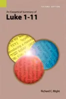 Eine exegetische Zusammenfassung von Lukas 1-11, 2. - An Exegetical Summary of Luke 1-11, 2nd Edition