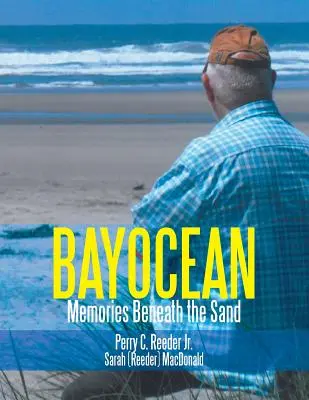 Bayocean: Erinnerungen unter dem Sand - Bayocean: Memories Beneath the Sand