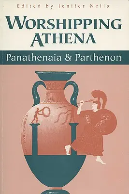 Die Verehrung der Athene: Panathenaia und Parthenon - Worshipping Athena: Panathenaia and Parthenon