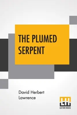 Die gefiederte Schlange - The Plumed Serpent