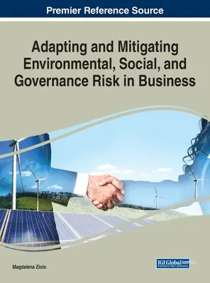 Anpassung und Minderung von Umwelt-, Sozial- und Governance-Risiken in der Wirtschaft - Adapting and Mitigating Environmental, Social, and Governance Risk in Business