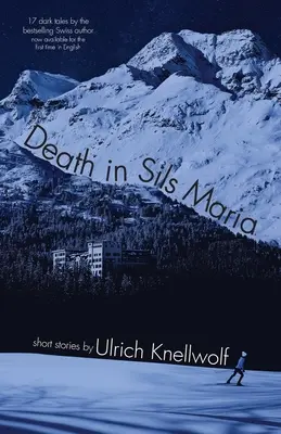 Der Tod in Sils Maria - Death In Sils Maria