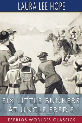 Sechs kleine Bunker bei Onkel Fred (Esprios-Klassiker) - Six Little Bunkers at Uncle Fred's (Esprios Classics)