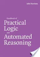 Handbuch der praktischen Logik und des automatisierten Denkens - Handbook of Practical Logic and Automated Reasoning