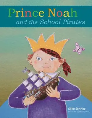 Prinz Noah und die Schulpiraten - Prince Noah and the School Pirates