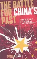 Der Kampf um Chinas Vergangenheit: Mao und die Kulturrevolution - The Battle for China's Past: Mao and the Cultural Revolution