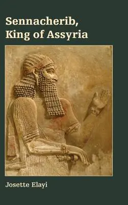 Sennacherib, König von Assyrien - Sennacherib, King of Assyria