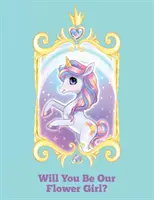Blumenmädchen-Antrag, Willst du unser Blumenmädchen sein? Hochzeit Antrag Geschenk, besondere kleine Mädchen Aktivität Buch, Keepsake Journal, Notebook - Flower Girl Proposal, Will You Be Our Flower Girl?: Wedding Proposal Gift, Special Little Girls Activity Book, Keepsake Journal, Notebook