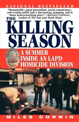 Die Mordsaison: Ein Sommer in einer Mordkommission des LAPD - The Killing Season: A Summer Inside an LAPD Homicide Division