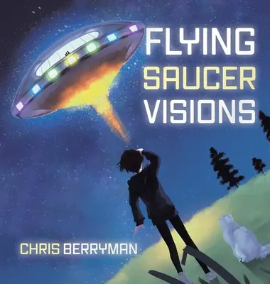 Visionen einer fliegenden Untertasse: Ein Reisebericht - Flying Saucer Visions: A Travelogue