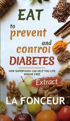 Essen zur Vorbeugung und Kontrolle von Diabetes (Vollfarbdruck) - Eat to Prevent and Control Diabetes (Full Color Print)