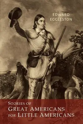 Geschichten großer Amerikaner für kleine Amerikaner - Stories of Great Americans for Little Americans