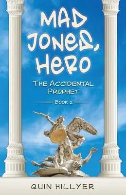 Mad Jones, Held: Der zufällige Prophet Buch 2 - Mad Jones, Hero: The Accidental Prophet Book 2