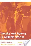 Identität und Handlungsfähigkeit in kulturellen Welten - Identity and Agency in Cultural Worlds