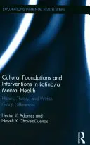 Kulturelle Grundlagen und Interventionen in der lateinamerikanischen/seelischen Gesundheit: Geschichte, Theorie und gruppeninterne Unterschiede - Cultural Foundations and Interventions in Latino/A Mental Health: History, Theory and Within Group Differences