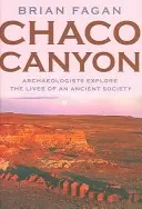Chaco-Schlucht: Archäologen erforschen das Leben einer antiken Gesellschaft - Chaco Canyon: Archaeologists Explore the Lives of an Ancient Society
