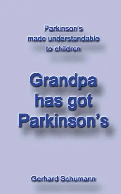 Opa ist an Parkinson erkrankt: Parkinson für Kinder verständlich gemacht - Grandpa has got Parkinsons: Parkinsons made understandable to children