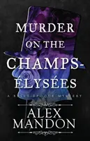 Mord auf den Champs-lyses: Ein Belle-poque-Krimi - Murder on the Champs-lyses: A Belle-poque Mystery