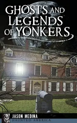 Gespenster und Legenden von Yonkers - Ghosts and Legends of Yonkers