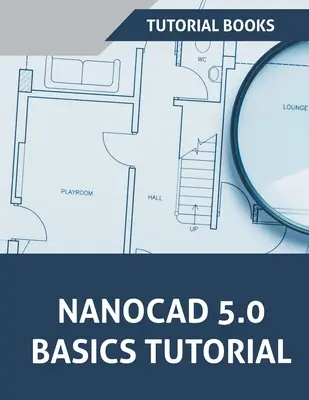 NanoCAD 5.0-Grundlagen-Tutorial - NanoCAD 5.0 Basics Tutorial