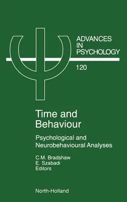 Zeit und Verhalten, 120: Psychologische und neuroverhaltensbezogene Analysen - Time and Behaviour, 120: Psychological and Neurobehavioural Analyses