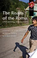Die Straßen der Roma: Eine Stift-Anthologie von Zigeuner-Schriftstellern - The Roads of the Roma: A Pen Anthology of Gypsy Writers