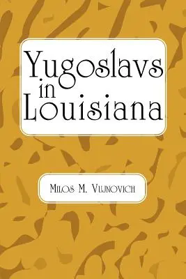 Jugoslawen in Louisiana - Yugoslavs in Louisiana