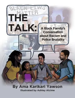 Das Gespräch: Das Gespräch einer schwarzen Familie über Rassismus und Polizeibrutalität - The Talk: A Black Family's Conversation about Racism and Police Brutality