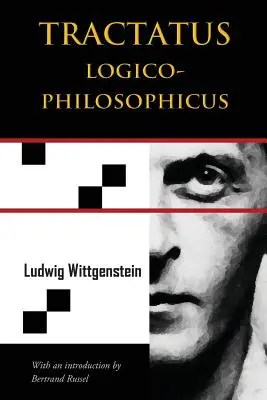 Tractatus Logico-Philosophicus (Chiron Academic Press - Die maßgebliche Originalausgabe) - Tractatus Logico-Philosophicus (Chiron Academic Press - The Original Authoritative Edition)