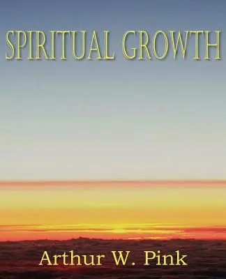 Geistliches Wachstum - Spiritual Growth