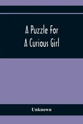 Ein Rätsel für ein neugieriges Mädchen - A Puzzle For A Curious Girl