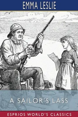 Das Mädchen eines Seemanns (Esprios Classics) - A Sailor's Lass (Esprios Classics)