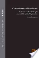 Verborgenheit und Offenbarung: Die Esoterik im jüdischen Denken und ihre philosophischen Implikationen - Concealment and Revelation: Esotericism in Jewish Thought and Its Philosophical Implications