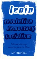 Revolution, Demokratie, Sozialismus: Ausgewählte Schriften von W.I. Lenin - Revolution, Democracy, Socialism: Selected Writings of V.I. Lenin