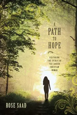 Ein Weg zur Hoffnung: Die Wiederherstellung des Geistes der missbrauchten christlichen Frau - A Path to Hope: Restoring the Spirit of the Abused Christian Woman