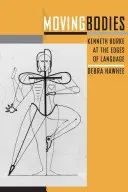 Bewegte Körper: Kenneth Burke an den Rändern der Sprache - Moving Bodies: Kenneth Burke at the Edges of Language