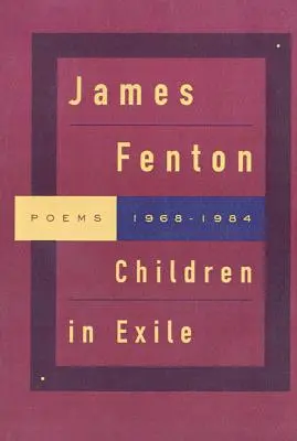 Kinder im Exil: Gedichte 1968-1984 - Children in Exile: Poems 1968-1984