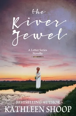 Das Flussjuwel: Eine Novelle der Briefserie - The River Jewel: A Letter Series Novella