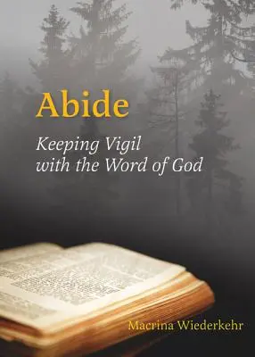 Bleiben: Wachsamkeit mit dem Wort Gottes - Abide: Keeping Vigil with the Word of God