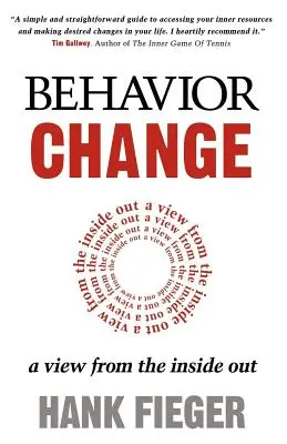 Verhaltensänderung: Ein Blick von innen nach außen - Behavior Change: A View from the Inside Out