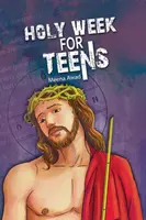 Karwoche für Teenager - Holy Week for Teens