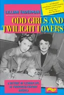 Außenseiterinnen und Liebhaberinnen im Zwielicht: Eine Geschichte des lesbischen Lebens im Amerika des 20. Jahrhunderts - Odd Girls and Twilight Lovers: A History of Lesbian Life in 20th-Century America