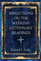 Überlegungen zu den Lesungen des Wochentagslektorats - Reflections on the Weekday Lectionary Readings