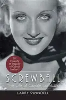 Screwball: Das Leben von Carole Lombard - Screwball: The Life of Carole Lombard