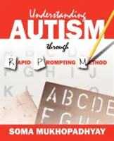 Autismus verstehen durch die Rapid-Prompting-Methode - Understanding Autism through Rapid Prompting Method