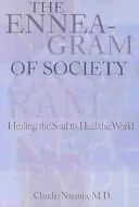 Das Enneagramm der Gesellschaft: Heilung der Seele zur Heilung der Welt - The Enneagram of Society: Healing the Soul to Heal the World