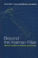 Jenseits des Kalman-Filters: Partikelfilter für Tracking-Anwendungen - Beyond the Kalman Filter: Particle Filters for Tracking Applications