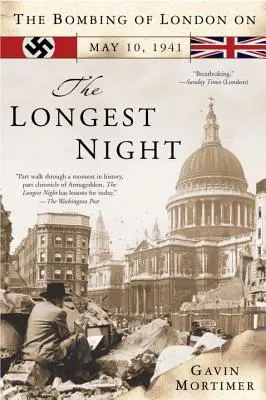 Die längste Nacht: Die Bombardierung von London am 10. Mai 1941 - The Longest Night: The Bombing of London on May 10, 1941